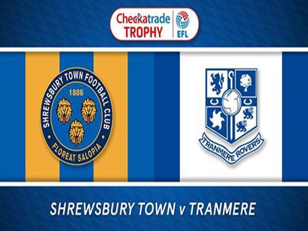 Shrewsbury vs Tranmere (01h00 ngày 10/10: Cúp League Trophy)