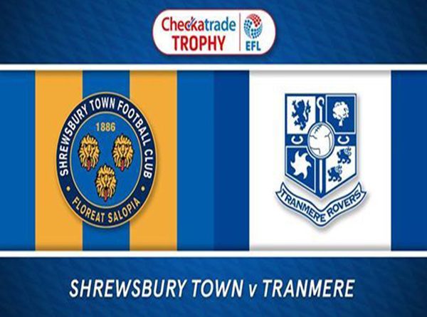 Shrewsbury vs Tranmere (01h00 ngày 10/10: Cúp League Trophy)