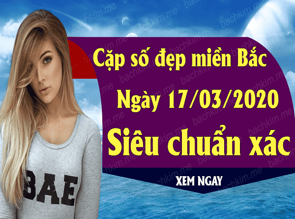 Các cao thủ dự đoán xổ số miền bắc ngày 17/03