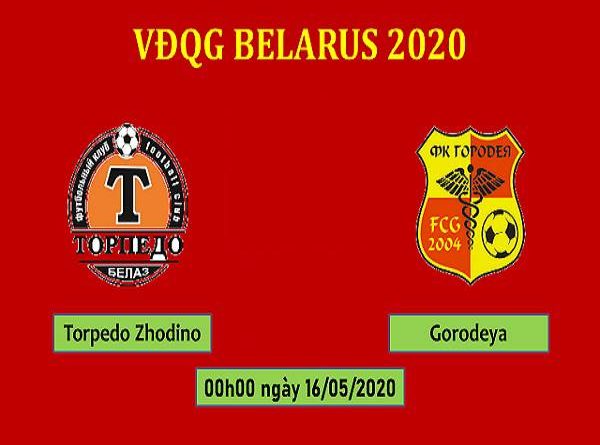 Nhận định kèo Torpedo Zhodino vs Gorodeya, 0h00 ngày 16/05