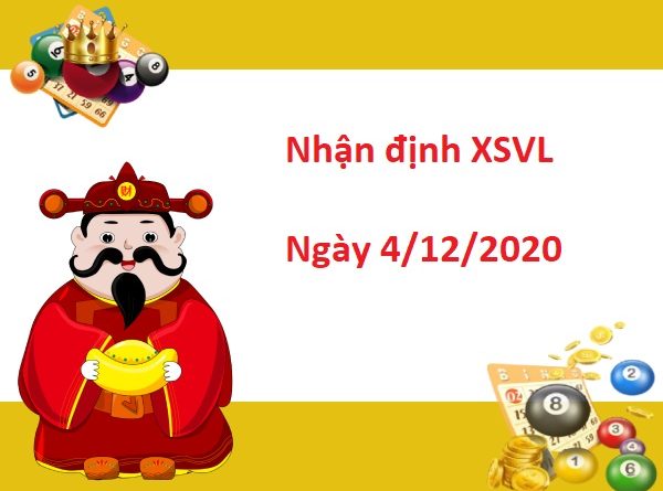 Nhận định XSVL 4/12/2020