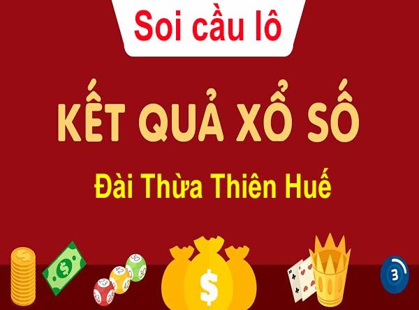 Kinh nghiệm Thống kê lô Thừa Thiên Huế mà người chơi nên tìm hiểu