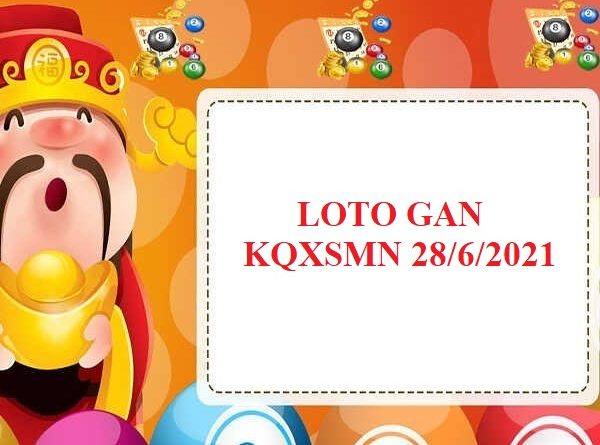 Loto gan KQXSMN ngày 28/6/2021 hôm nay