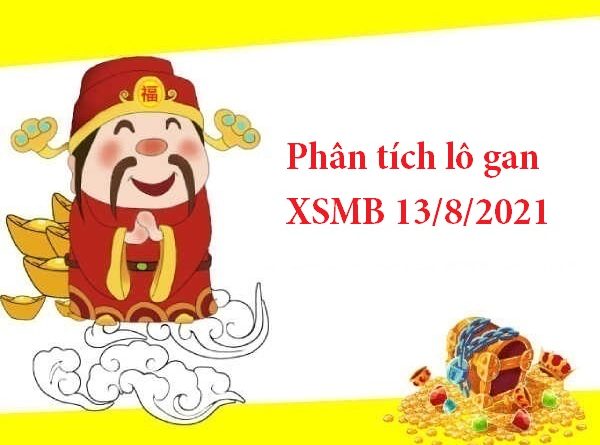 Phân tích lô gan XSMB 13/8/2021