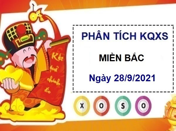 Phân tích KQXSMB ngày 28/9/2021