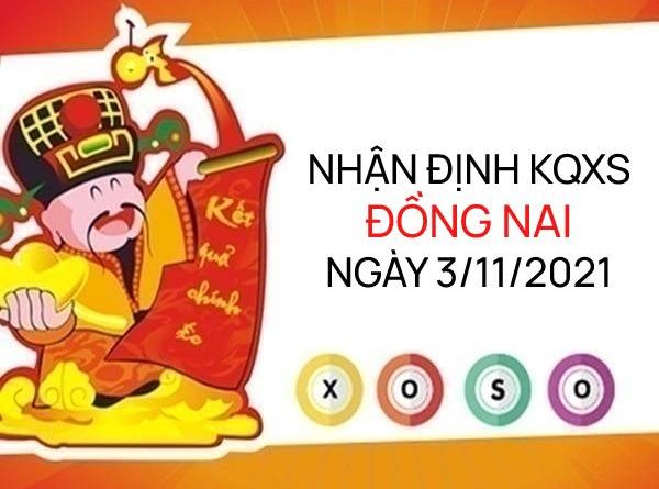 Nhận định KQXSDN ngày 3/11/2021