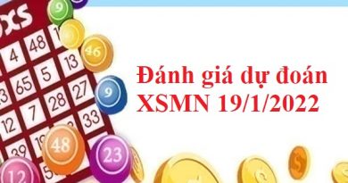 Đánh giá dự đoán XSMN 19/1/2022