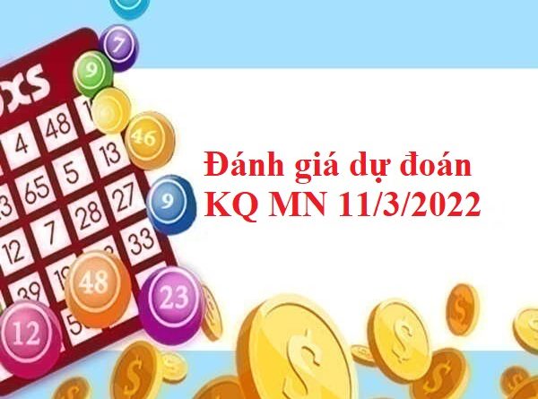 Đánh giá dự đoán KQ MN 11/3/2022