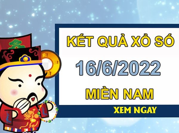 Nhận định XSMN 16/6/2022 Thống kê số đẹp miền Nam thứ 5