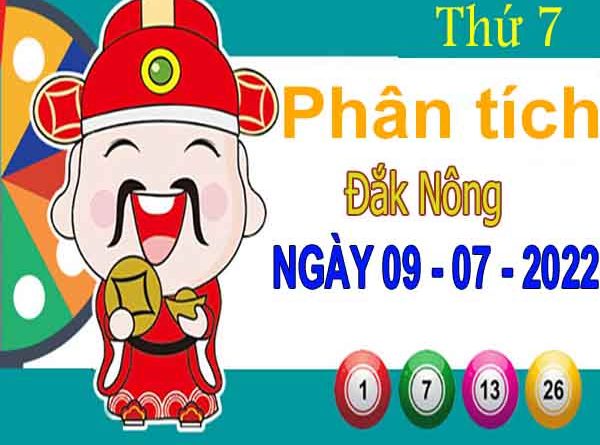 Phân tích XSDNO ngày 9/7/2022 đài Đắk Nông thứ 7 hôm nay chính xác nhất