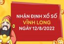 Nhận định xổ số Vĩnh Long ngày 12/8/2022 thứ 6 hôm nay