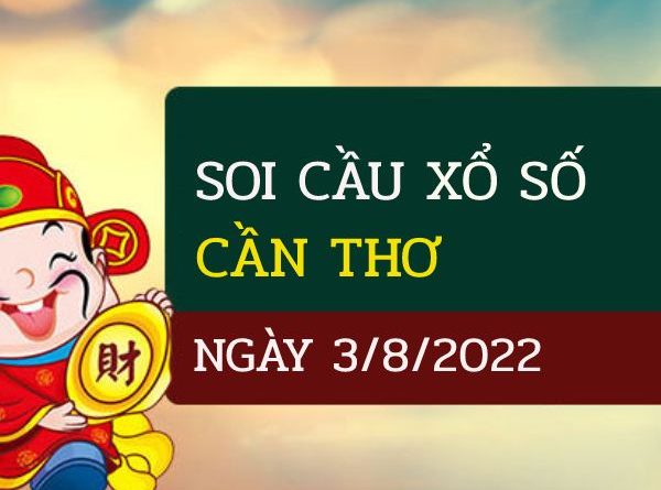 Thống kê xổ số Cần Thơ ngày 3/8/2022 chọn bạch thủ thứ 4