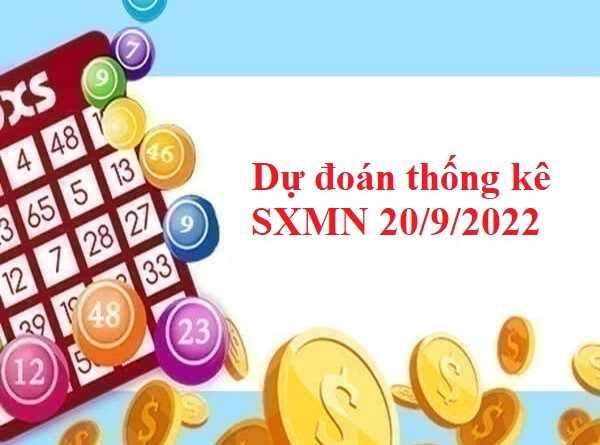 Dự đoán Thống kê SXMN 20/9/2022