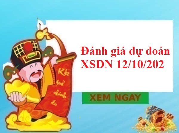 Đánh giá dự đoán xổ số Đồng Nai 12/10/202