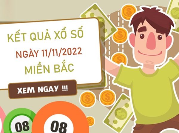 Nhận định XSMB 11/11/2022 chốt bộ số tỷ lệ chính xác cao