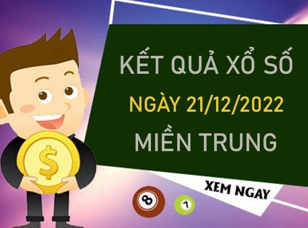 Phân tích XSMT 21/12/2022 dự đoán cầu VIP miền Trung