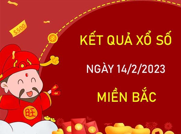 Nhận định XSMB 14/2/2023 chốt số đẹp cùng cao thủ