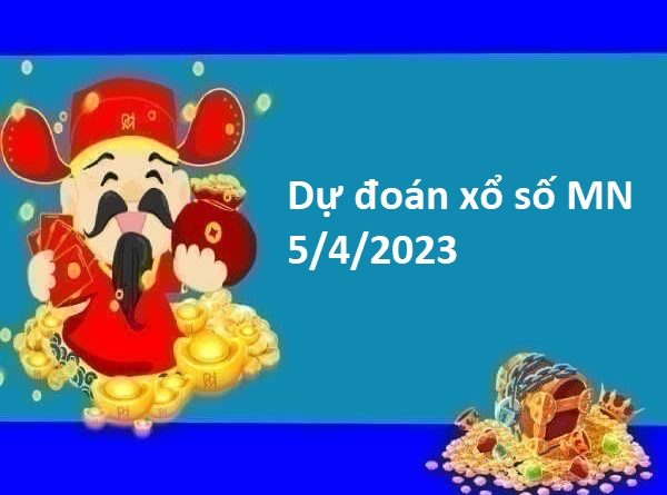 Dự đoán xổ số MN 5/4/2023