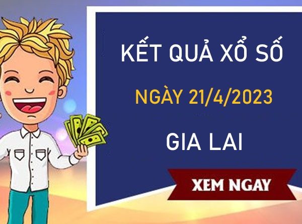 Thống kê XSGL 21/4/2023 chốt bộ số đẹp nhất thứ 6