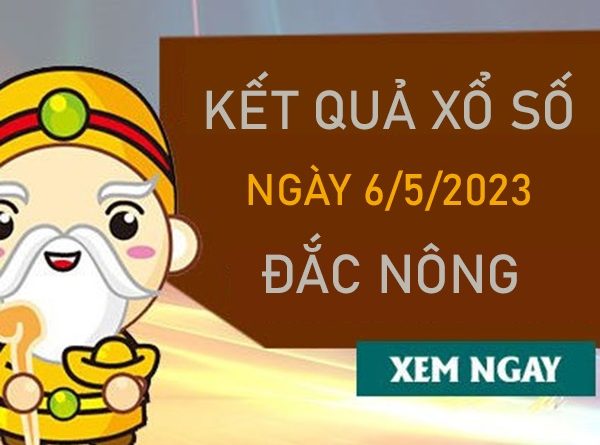 Dự đoán XSDNO 6/5/2023 chốt cặp xiên đẹp Đắc Nông