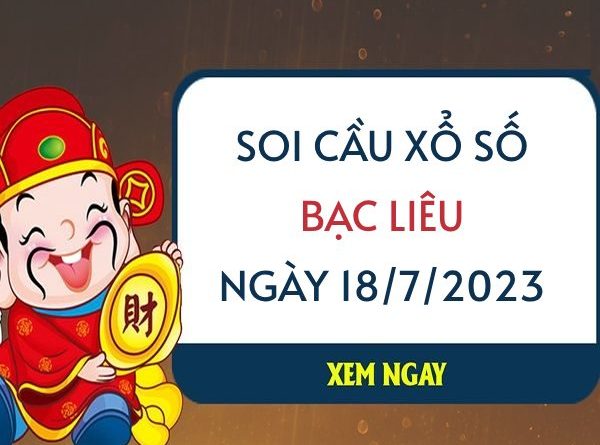 Thống kê xổ số Bạc Liêu ngày 18/7/2023 thứ 3 hôm nay
