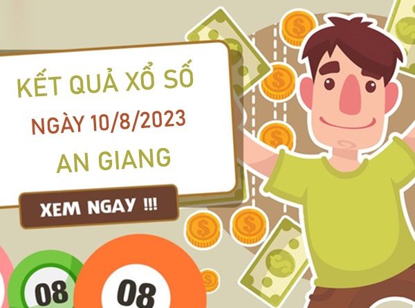 Nhận định XSAG 10/8/2023 chốt bạch thủ đài An Giang
