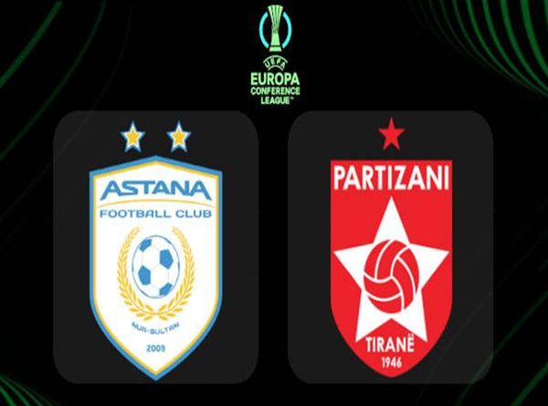 Soi kèo Châu Á Astana vs Partizani Tirana (21h00 ngày 24/8)