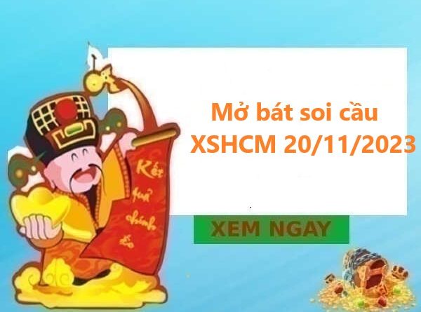 Mở bát Thống kê xổ số Hồ Chí Minh 20/11/2023