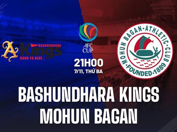 Nhận định Bashundhara Kings vs Mohun Bagan 21h00 ngày 7/11