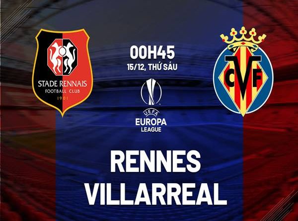 Nhận định trận Rennes vs Villarreal