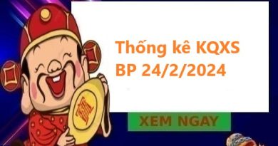 Thống kê KQXS Bình Phước 24/2/2024