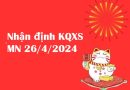 Nhận định KQXS MN 26/4/2024
