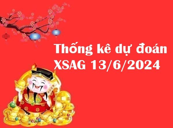 Thống kê dự đoán xổ số An Giang 13/6/2024