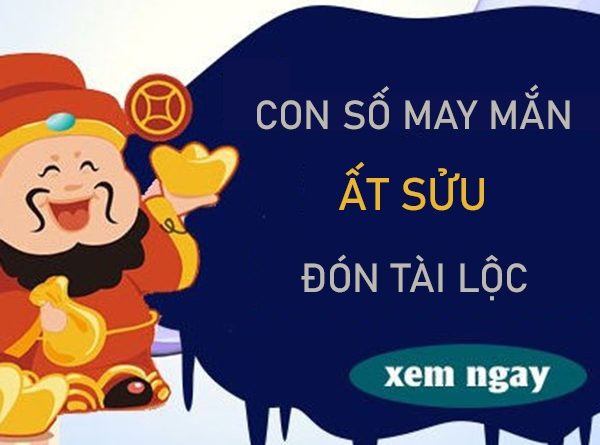 Mở đường thịnh vượng cùng con số may mắn tuổi Ất Sửu 