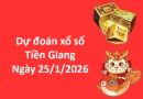 Dự đoán xổ số Tiền Giang ngày 25 tháng 1
