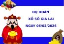 Dự đoán xổ số Gia Lai ngày 6/2/2026 siêu chuẩn