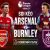 Soi kèo Arsenal vs Burnley 02h00 ngày 19/05